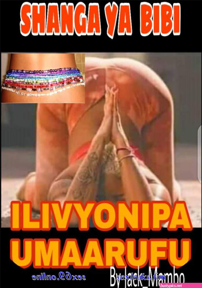 picha ya uchi yamwanake atobwa akiwa na shanga kiunoni