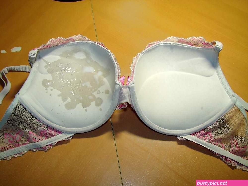cum in my bra pics
